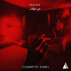 Moseqar - Cigarette Scene