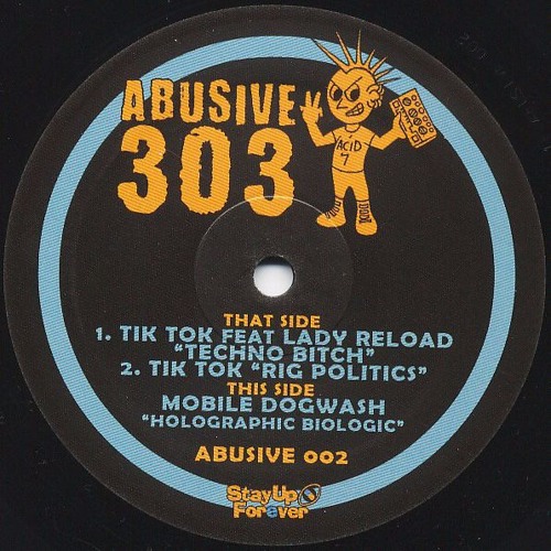 Abusive 303 002 Side A1 - Tik Tok - Techno Bitch