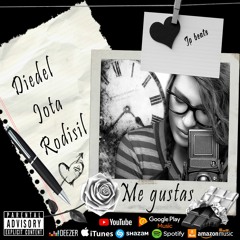 Me Gustas - Diedel & Jota Feat. Rodisil (Prod. By JP InTheHouse)