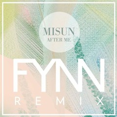 Misun - After Me (FYNN Remix)