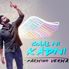 Gaal Ni Kadni - Parmish Verma (MKG Dhol & Bass Mix)