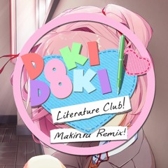 Doki Doki Literature Club! (Makinru Remix)