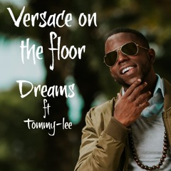 Versace-DREAMS-ft. Tommy-lee