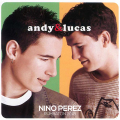 Andy & Lucas - Y En Tu Ventana (Nino Pérez Rumbaton 2018)