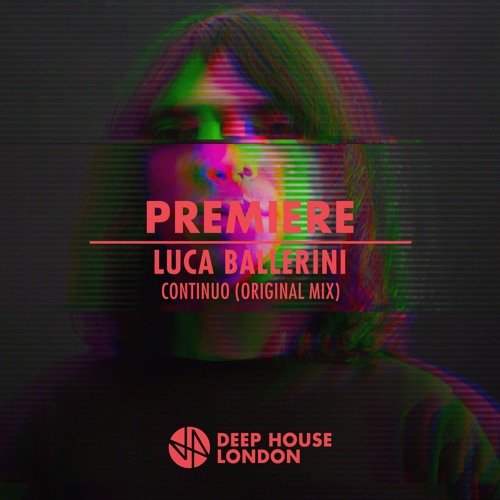 Premiere: Luca Ballerini - Continuo (Original Mix)