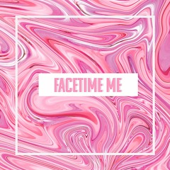 Facetime Me (Prod)Eibyondatrack