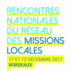 Flash -  Rencontres Nationales du réseau des Missions Locales 2017