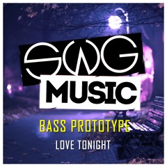 Bass Prototype - Love Tonight (Preview)