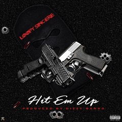 Hit Em Up (Prod by: Dizzy Banko)