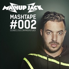 MASHUP JACK - MASHTAPE #002