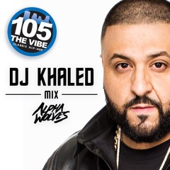 DJ Khaled 105 The Vibe Radio Mix