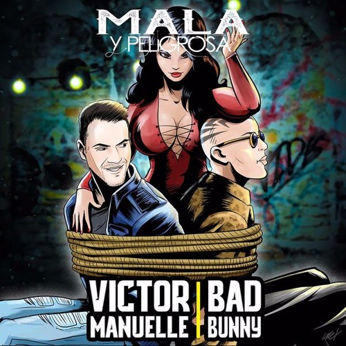 Mix Mala Y Peligrosa Bad Bunny Ft Victor Manuelle Dj Kevin 2017