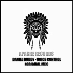 Daniel Buddy - Voice Control (Original Mix)[APACHE RECORDS]