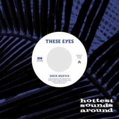 These Eyes - Soca Hustle (ICE 008)