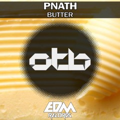 Pnath - Butter [EDMOTB098]