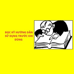 Đọc kỹ hướng dẫn sử dụng trước khi dùng...
