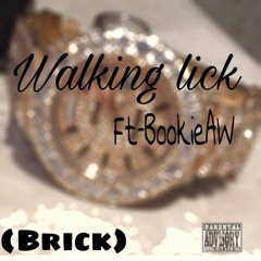 Walking Lick ft BookieAW (Brick)