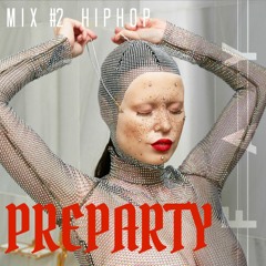 PREPARTY - Hiphop Mix - #2