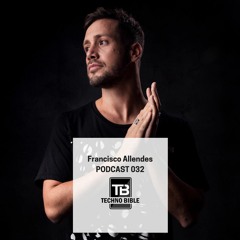 TB Podcast 032: Francisco Allendes (Live Set From Heart Nightclub Miami)