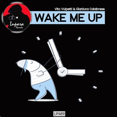 Gianluca Calabrese & Vito Vulpetti - Wake Me Up