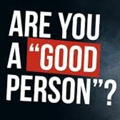 Am I A Good Person (Tims Dedication)