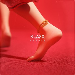 KLAXX - Runnin' (ft. Josh Rubin)