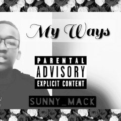 Sunny_Mack - My Ways (Prod. by Collins)