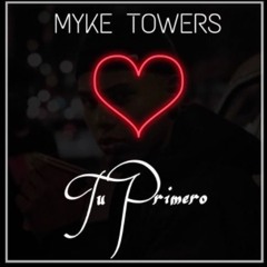 Tu Primero - Myke Towers