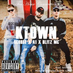 [THC] Blitz MC x A1 x Scobez - KTOWN (prod. Sc0bR4h)