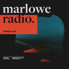 Marlowe Radio 005