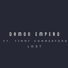 Damon Empero Ft. Timmy Commerford - Lost