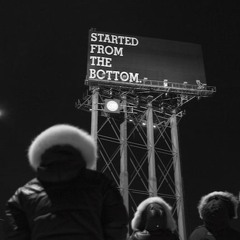 Started from the bottom (remake)