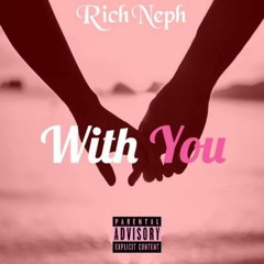 Rich Neph - With You