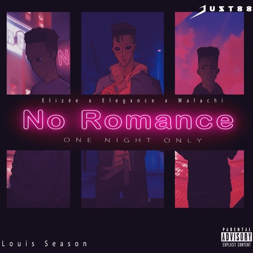 No Romance Ft. Elizée & Malachi [Prod. Elizée]