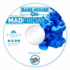 Bass House Bible - Mad Friday - Tokyo Bradford - Mixed By Ricky Charles