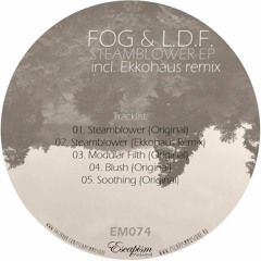 Fog & L.D.F. - Steamblower EP Teaser