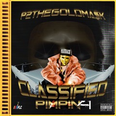 P2Thegoldmask - 2 Real 2 Be Fake (prod by. Tyris White) Classified Pimpin 4 Soon !