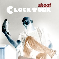 Skoof - Clockwork