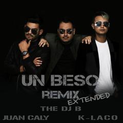 The Dj B- Un Beso (Remix) Ft. Juan Caly & K_Laco (extended)
