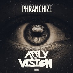 Apply The Vision - Official Phranchize {Freestyle}