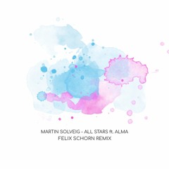 Martin Solveig - All Stars (Felix Schorn Remix)