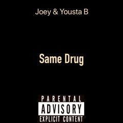 Same Drug (Prod. Yousta B)