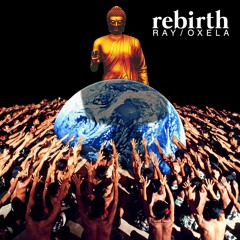 Rebirth Oxela x Ray