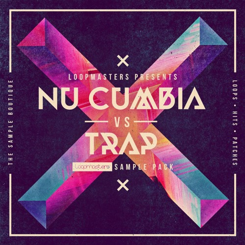 Stream Nu Cumbia Vs Trap by Loopmasters | Listen online for free on  SoundCloud