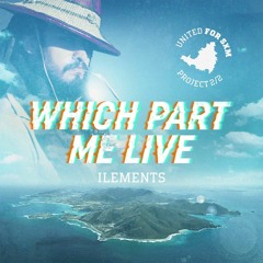 Ilements - Which Part Me Live
