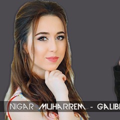 Nigar Muharrem - Galiba (Alper Egri Remix)