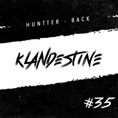 Huntter - Back [KLANDESTINE035]