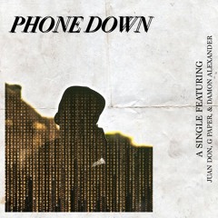 Phone Down Ft. G-Paper & Damon Alexander