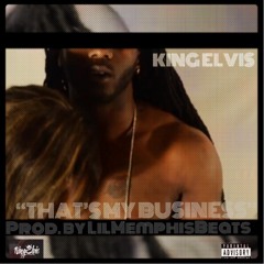 King Elvis- That's My Business
