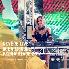 Revere Live at Earthcore Festival 2017, Hydra Stage (6-7.30pm)